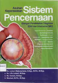 Image of Asuhan Keperawatan Sistem Pencernaan (Dengan Pendekatan Diagnosa SDKI dan Intervensi SIKI)