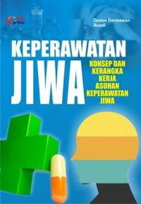 Image of Keperawatan Jiwa Konsep dan Kerangka Kerja Asuha Keperawatan Jiwa
