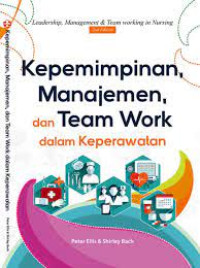 Image of Kepemimpinan, Manajemen, dan Team Work dalam Keperawatan