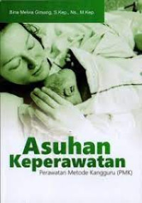 Image of Asuhan Keperawatan Perawatan Metode Kangguru (PMK)