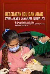 Image of Kesehatan Ibu dan Anak Pada Akses Layanan Terbatas