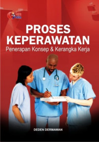 Image of proses keperawatan penerapan konsep & kerangka kerja