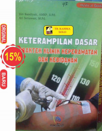 Image of Keterampilan Dasar Praktek Klinik Keperawatan dan Kebidanan
